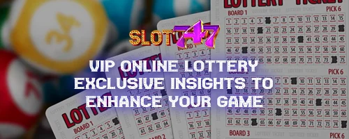 VIP Online Lottery: Exclusive Insights to Enhance Your Game